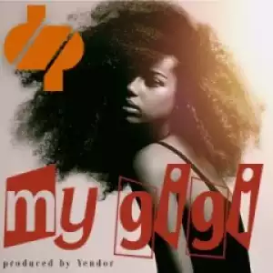 DP Magenge - My Gigi